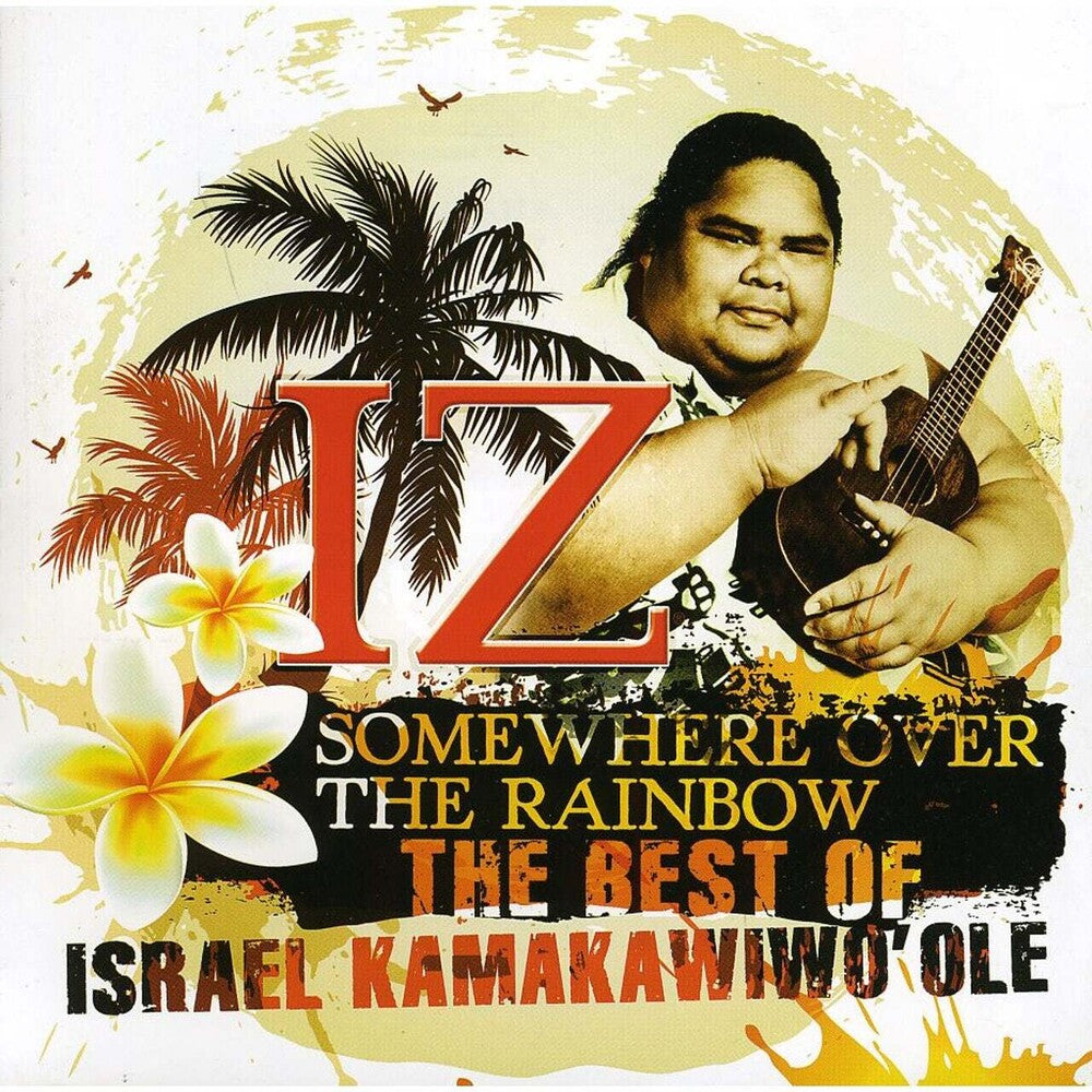 Israel IZ Kamakawiwo'ole - Somewhere Over The Rainbow-The Best Of [Import]