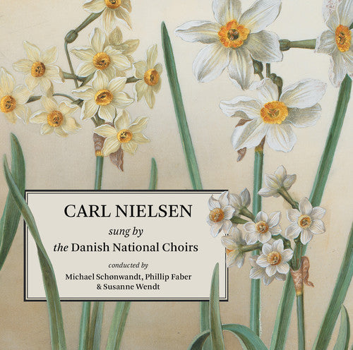 Nielsen / Danish National Vocal Ensemble - Carl Nielsen Sung By the Danish National Choirs [CD]