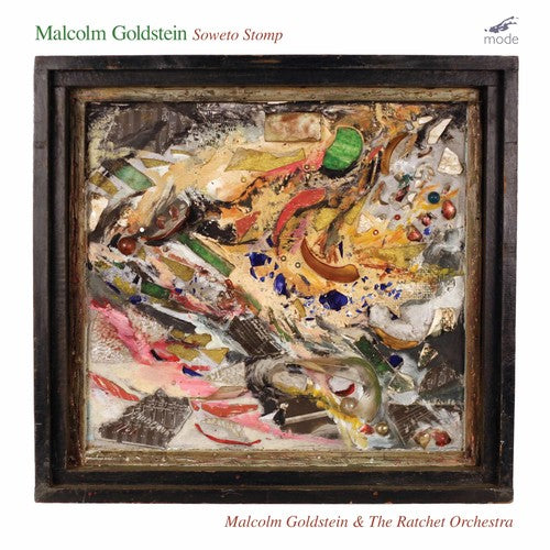 Malcolm Goldstein / Ratchet Orchestra - Goldstein: Soweto Stomp Music CD