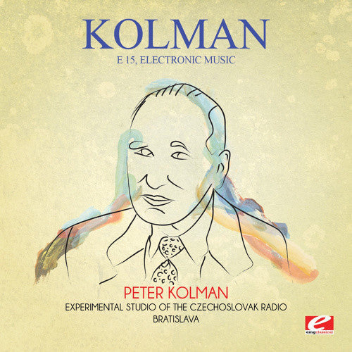 Experimental Studio of the Czechoslovak Radio Bratislava - E 15 Electronic Music [CD]