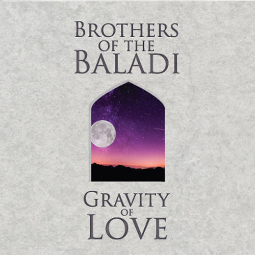 Brothers Of The Baladi - Gravity of Love Music CD