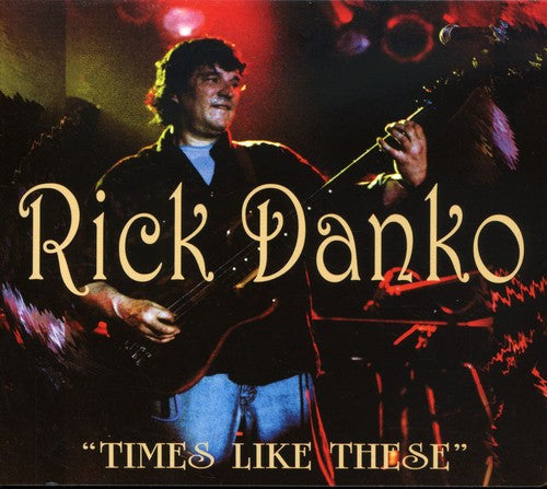 Rick Danko - Times Like These [CD]