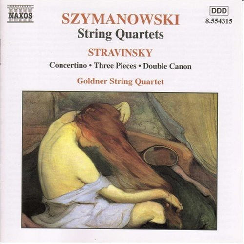 Szymanowski/Stravinsky - String Quartets / Concertino / Double Canon Music CD