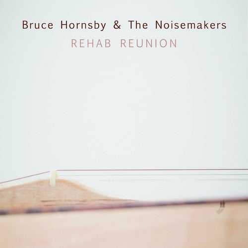 Bruce Hornsby - Rehab Reunion [LP] [New Vinyl]