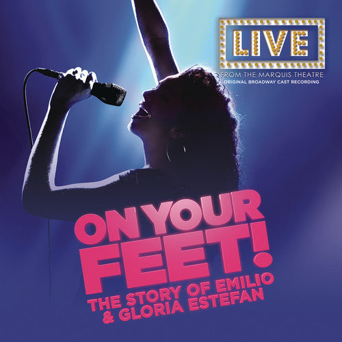 On Your Feet / O.B.C.R. - On Your Feet!: The Story of Emilio & Gloria Estefan (Original Broadway Cast Recording) [CD]