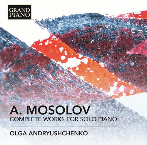 Alexander Mossolov / Andryushchenko,Olga - Complete Works for Solo Piano [2 CD]