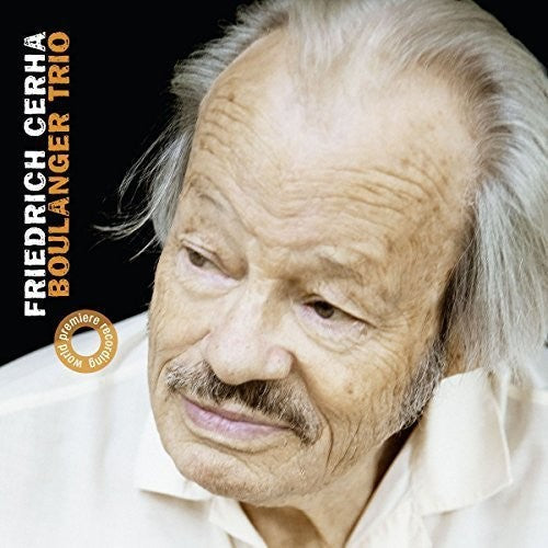 Boulanger Trio - Friedrich Cerha: Chamber Music Music CD