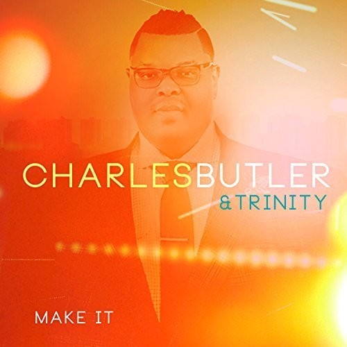 Charles Butler & Trinity - Make It Music CD