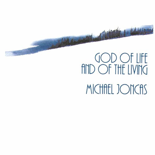 Michael Joncas - God Of Life & Of The Living Music CD
