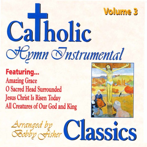 Bobby Fisher - Catholic Classics 3 [CD]
