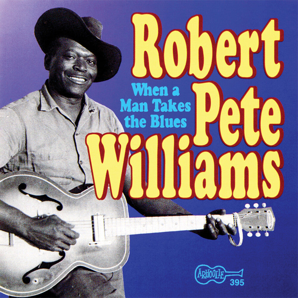 Robert Pete Williams - When a Man Takes the Blues 2 [CD]