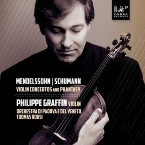 Mendelssohn / Philippe Graffin - Mendelssohn: Violin Concertos & Phantasy [CD]