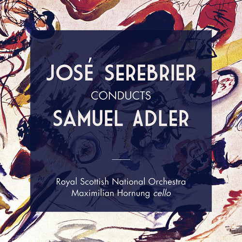Adler / Jose Serebrier / Hornung,Maximilian - Jose Serebrier Conducts Samuel Adler [CD]