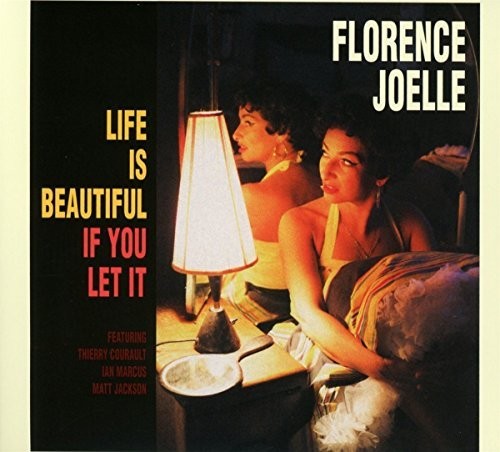 Florence Joelle - Life Is Beautiful If You Let It Music CD