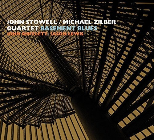 John Stowell / Zilber,Michael Quartet - Basement Blues [CD]