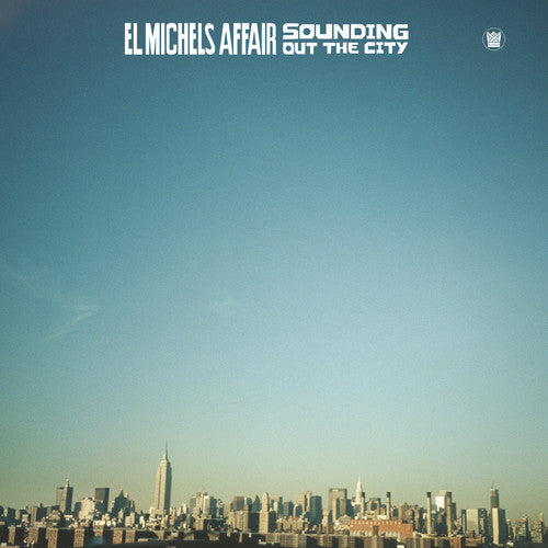 El Michels Affair - Sounding Out In The City [LP] [New Vinyl]
