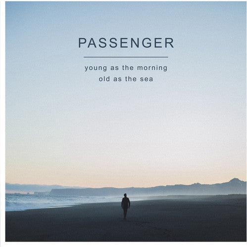 Passenger - Young as the Morning Old as the Sea [CD]