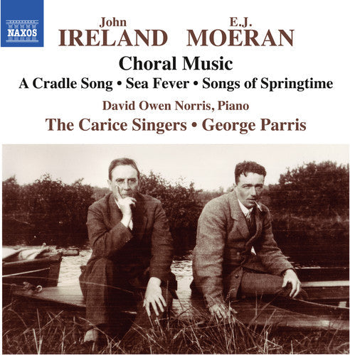 Moeran / Ireland / Owen Norris - E.J. Moeran & John Ireland: Choral Music Music CD