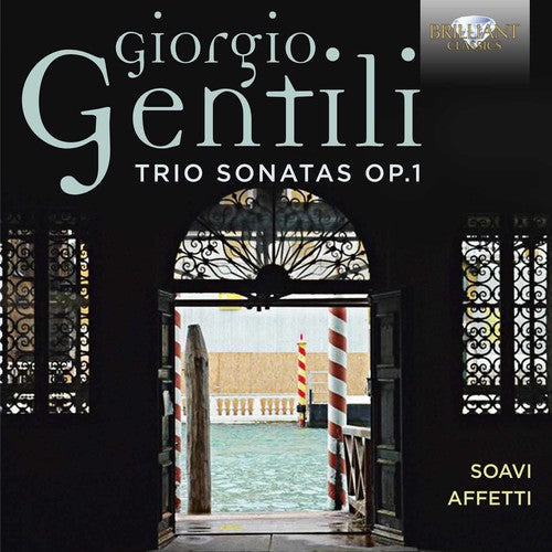 Soavi Affetti Baroque Music Ensemble - Gentili: Trio Sonatas Op 1 [CD]