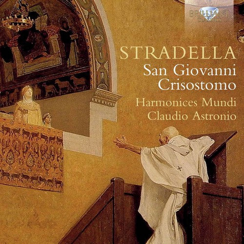 Stradella / Claudio Astronio / Harmonices Mundi - Stradella: San Giovanni Crisostomo [CD]