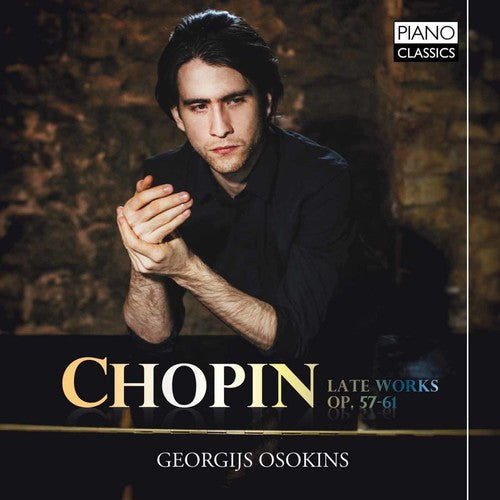 Chopin / Georgijs Osokins - Chopin: Later Works Op 57-61 [CD]