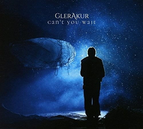 GlerAkur - Can't You Wait [CD]
