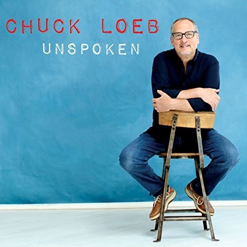 Chuck Loeb - Unspoken [CD] [New]