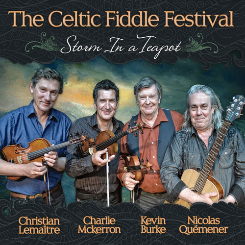 Celtic Fiddle Festival - Storm In A Teapot [CD]