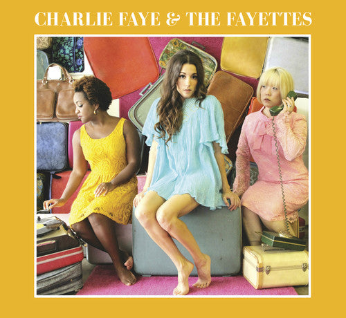 Charlie Faye - Charlie Faye & The Fayettes [CD]