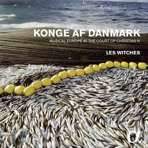 Les Witches - Konge Af Danmark: Musical Europe At The Court Of Music CD