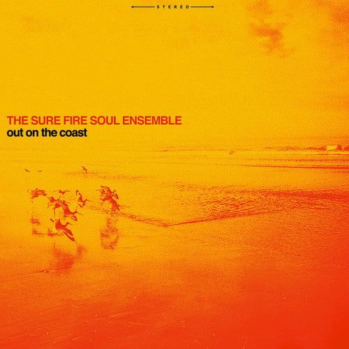 Sure Fire Soul Ensemble - Out On The Coast [LP] [New Vinyl]