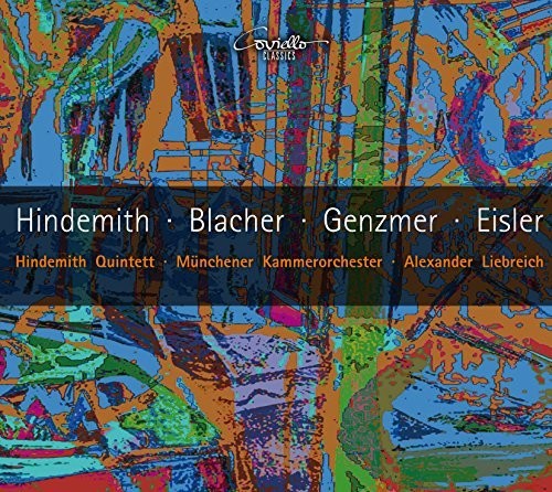 Blacher / Eisler / Genzmer / Hindemith / Liebreich - Blacher, Eisler, Genzmer & Hindemith: Works for Winds [CD]