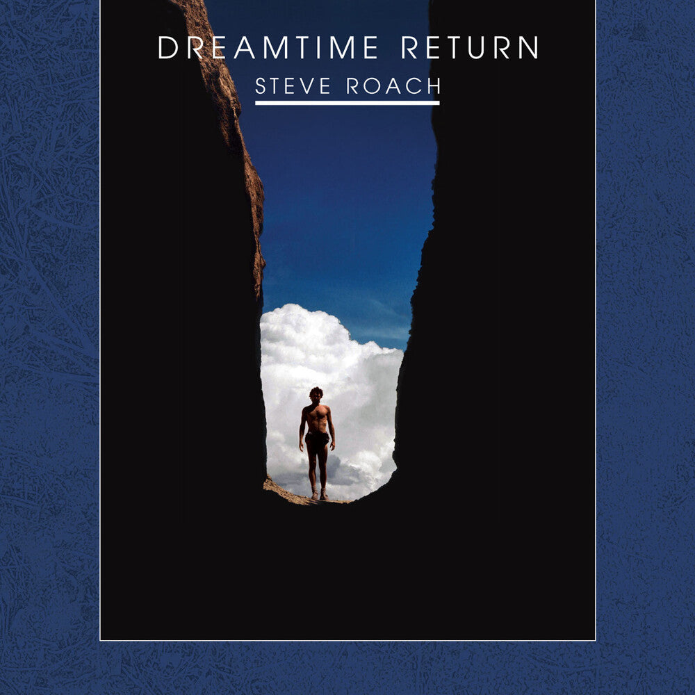 Steve Roach - Dreamtime Return (30th Anniversary High Definition Remastered Edition) [2 CD]