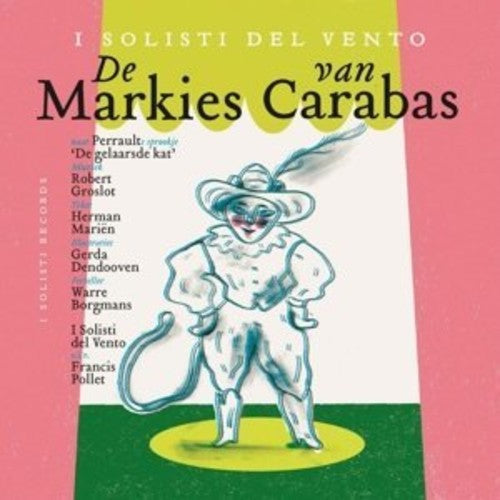 Groslot / I Solisti Del Vento / Borgmans - De Markies Van Carabas [CD]