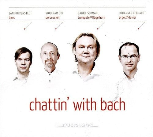 Bach, J.S. / Gebhardt / Schmahl / Hoppenstedt / Dix - Chattin' With Bach Music CD