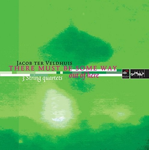 Veldhuis / Netherlands String Quartet - There Must Be Some Way Out Of Here / Three String Quartets Music CD