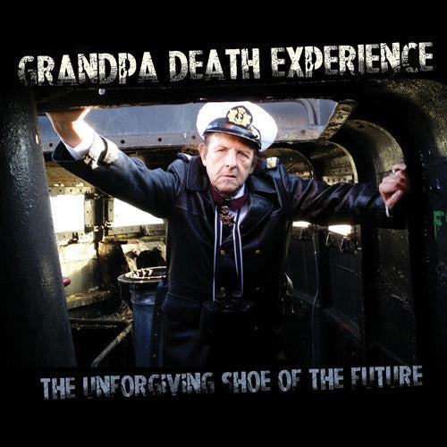Grandpa Death Experience - Unforgiving Shoe Of The Future Music CD