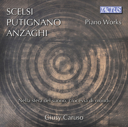 Giusy Caruso - Scelsi, Putignano & Anzaghi: Piano Works Music CD
