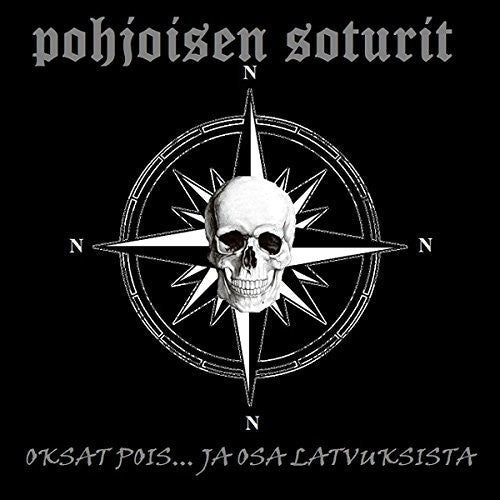 Pohjoisen Soturit - Oksat Pois Ja Osa Latvuksista [CD]