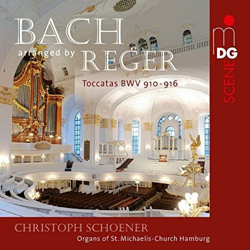 Christoph Schoener - Bach / Reger: Toccatas Bwv 910-916 Music CD