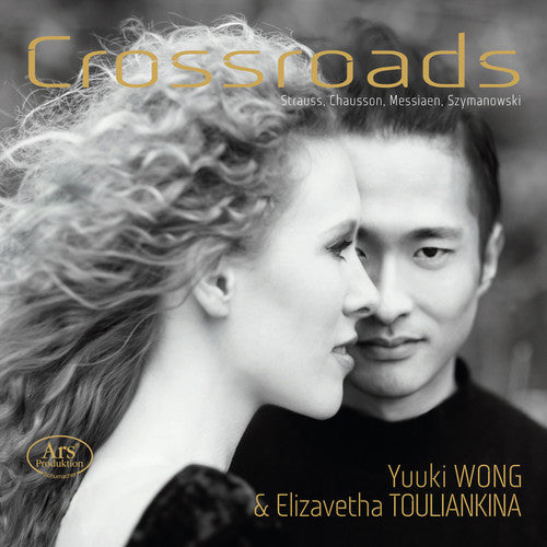 Chausson / Messiaen / Wong / Touliankina - Crossroads Music CD
