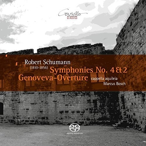Schumann / Aquileia / Bosch - Robert Schumann: Symphonies Nos 4 & 2 Genoveva Overture Op 81 [CD]