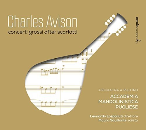 Avison / Squillante / Accademia Mandolinistica - Charles Avison: Concerti Grossi after Scarlatti Music CD