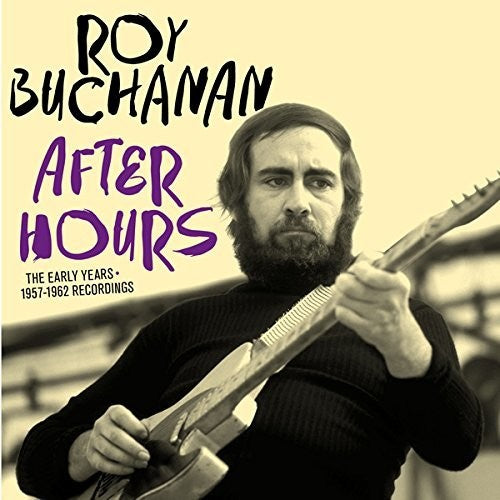 Roy Buchanan - After Hours: Early Years 1957-1962 Recordings [CD]