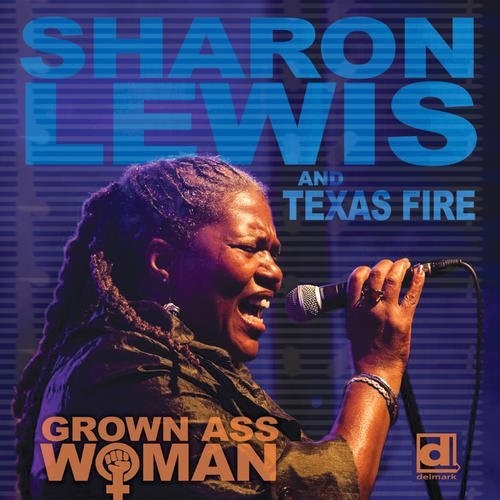 Sharon Lewis & Texas Fire - Grown Ass Woman [CD]