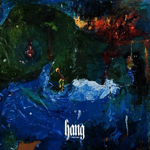 Foxygen - Hang [CD] [New CD]
