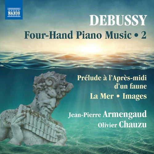 Debussy / Armengaud / Chauzu - Claude Debussy: Four-Hand Piano Music Vol 2 [CD]