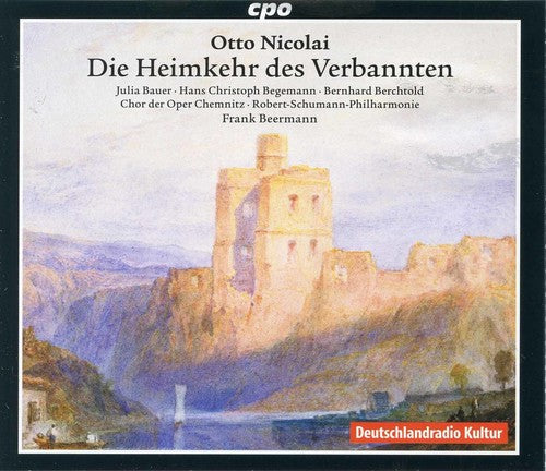 Nikolai / Begemann / Berchtold - Otto Nikolai: Die Heimkehr des Verbannten [2 CD]
