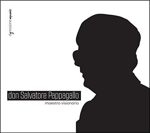 Orchestra e Coro 'Josquino Salepico' - Don Salvatore Pappagallo: Maestro visionario Music CD