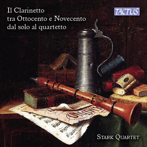 Stark Quartet - The Clarinet in the 19th and 20th Centuries from Solo to Quartet Music CD